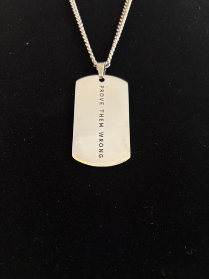 “Prove Them Wrong” Stainless Steel Dog Tag Necklace | Motivational Strength + Determination Jewelry
