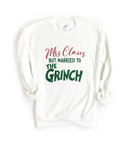 MRS. CLAUS MARRIED TO THE GRINCH SWEATSHIRT